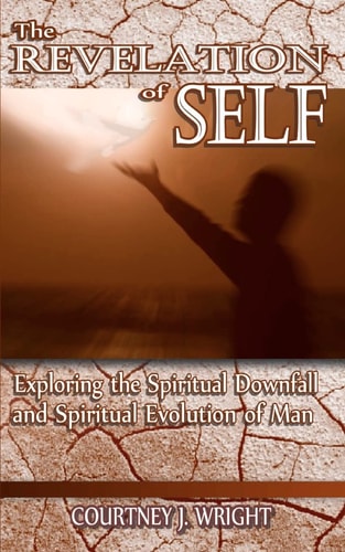 The Revelation of Self Exploring the Spiritual Downfall and Spiritual Evolution of Man