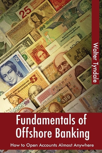 Fundamentals Of Offshore Banking How To Open Accounts Almost Anywhere