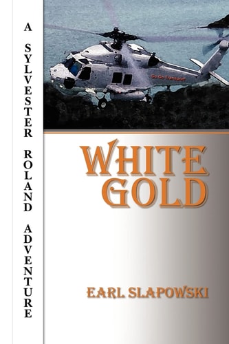 White Gold A Sylvester Roland Adventure