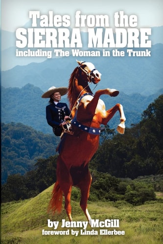 "Tales from the Sierra Madre" Including The Woman in the Trunk