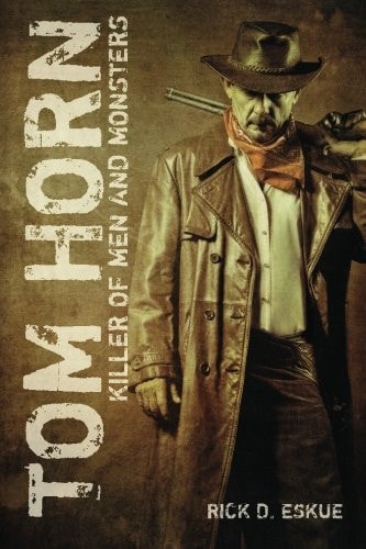 Tom Horn Killer of Men and Monsters