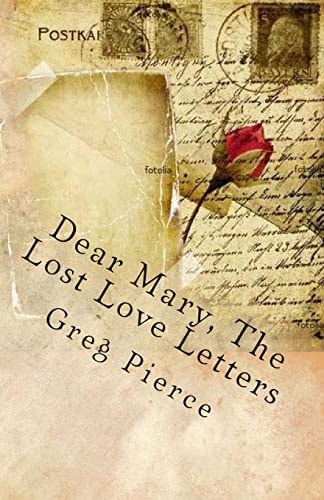 Dear Mary, The Lost Love Letters