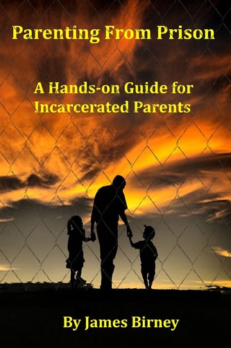 Parenting From Prison A Hands-on Guide for Incarcerated Parents