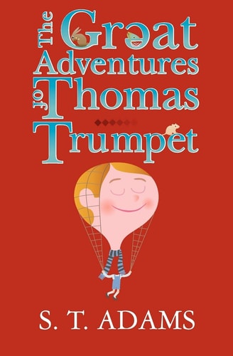 The Great Adventures of Thomas Trumpet