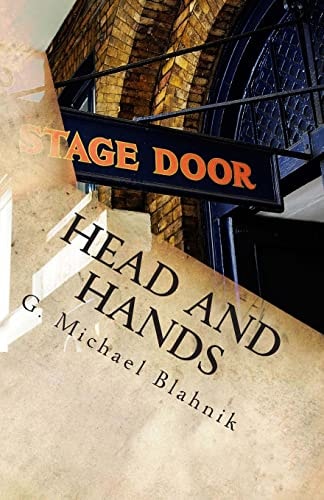 Head and Hands A Play in 29 Scenes