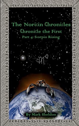 Scorpio Rising The Noricin Chronicles: Chronicles the First Part 4