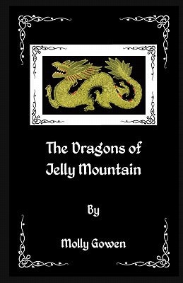 The Dragons of Jelly Mountain
