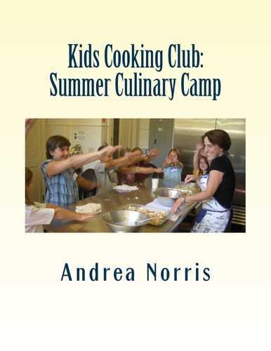 Kids Cooking Club Summer Culinary Camp