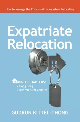Expatriate Relocation How to Manage the Emotional Issues When Relocating
