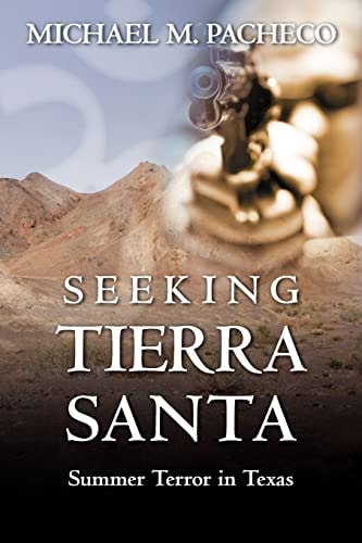 Seeking Tierra Santa Summer Terror in Texas