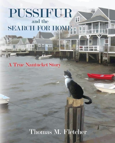 Pussifur and the Search for Home A True Nantucket Story