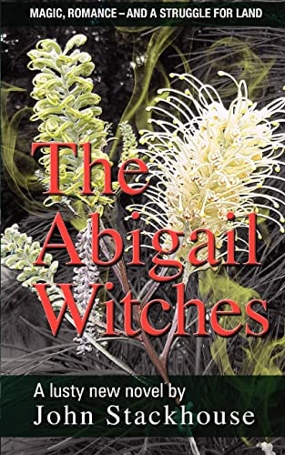 The Abigail Witches Magic, Romance and a Fight to Save Land in an Australian Setting