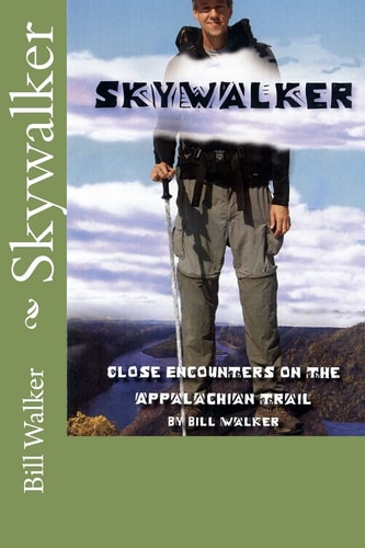 Skywalker-- Close Encounters on the Appalachian Trail