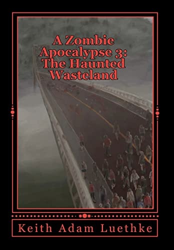 A Zombie Apocalypse 3 The Haunted Wasteland