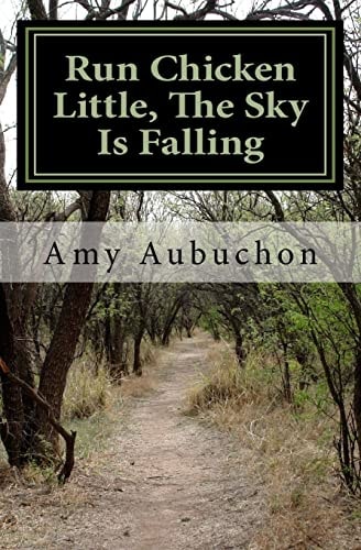 Run Chicken Little, The Sky Is Falling A Suspense Thriller