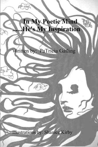 In My Poetic Mind ... . . He's My Inspiration