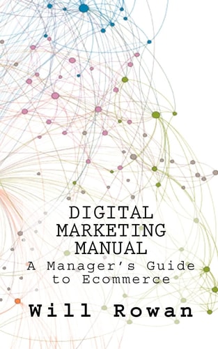Digital Marketing Manual Jargon Free Guides to Online Sales
