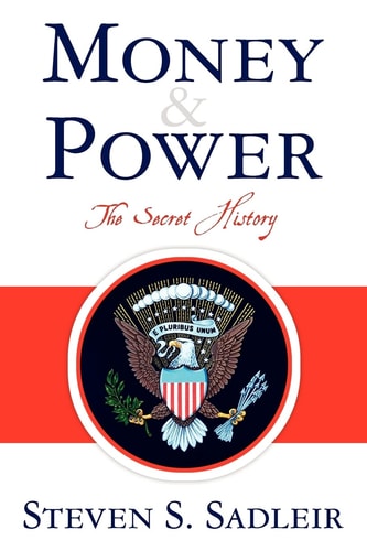 Money & Power The Secret History