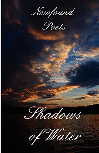 Shadows of Water Newfound Poets