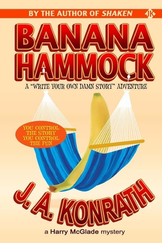 Banana Hammock A "Write Your Own Damn Story" Harry McGlade Adventure