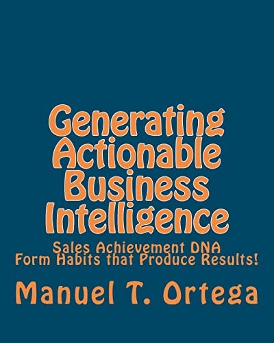Generating Actionable Business Intelligence Sales Achievement DNA