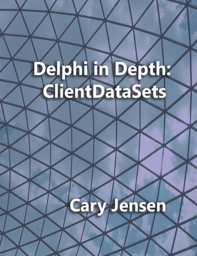 Delphi in Depth ClientDataSets