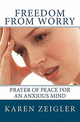 Freedom from Worry Prayer of Peace for an Anxious Mind
