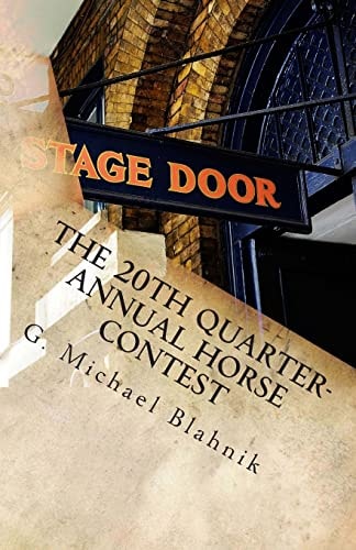 The 20th Quarter-Annual Horse Contest A Play in Two Acts