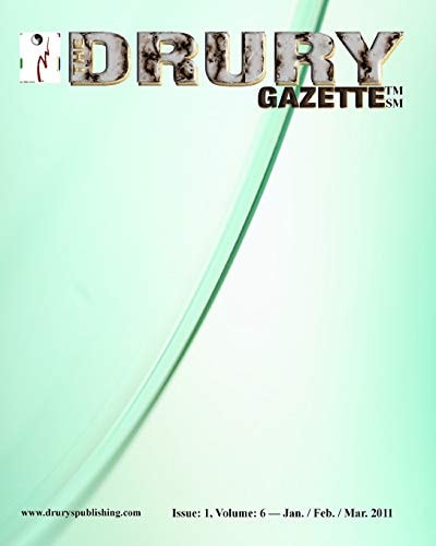 The Drury Gazette Issue 1, Volume 6 - Jan./ Feb. / March. 2011