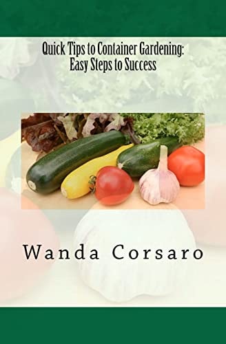 Quick Tips to Container Gardening Easy Steps to Success
