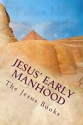 Jesus' Early Manhood Twenty First Through Twenty Ninth Year