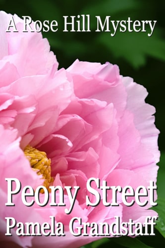Peony Street Rose Hill Mystery Series