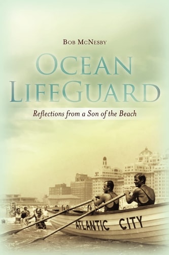 Ocean LifeGuard Reflections from a Son of the Beach