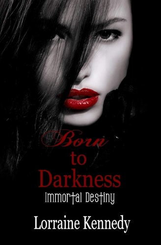 Born to Darkness Immortal Destiny