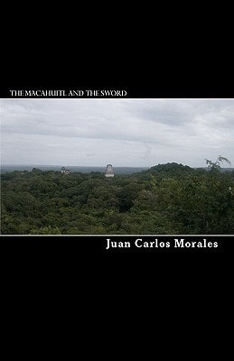 The Macahuitl and the Sword Historical Novel