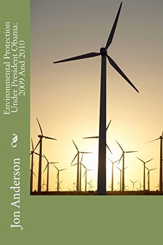 Environmental Protection Under President Obama 2009 And 2010