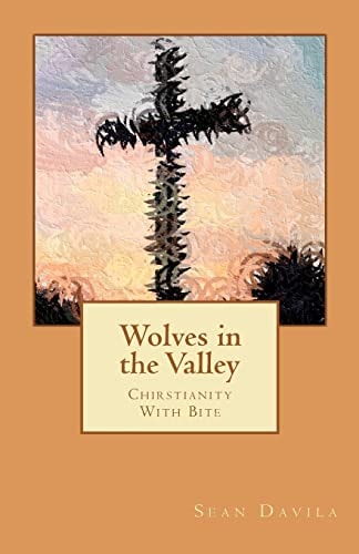 Wolves in the Valley Chrisianity With Bite