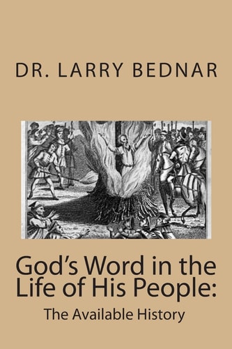 God's Word in the Life of His People The Available History