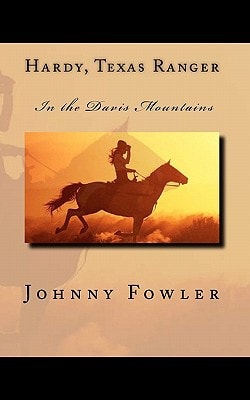 Hardy, Texas Ranger In the Davis Mountains