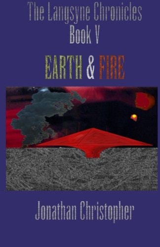 The Langsyne Chronicles Book V Earth and Fire