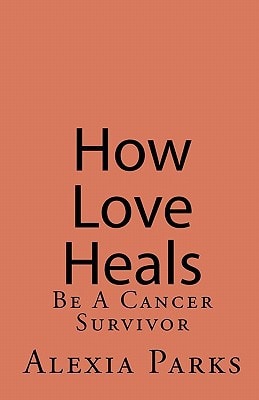 How Love Heals Be a Colorectal Cancer Survivor