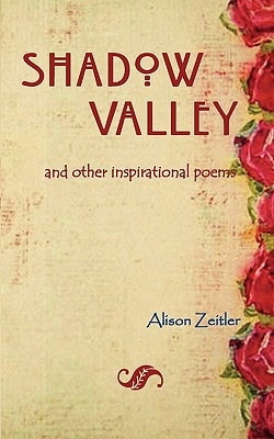 Shadow Valley And Other Inspirational Poems
