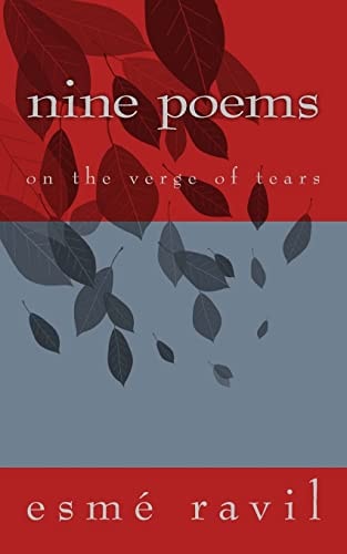 Nine Poems On the Verge of Tears