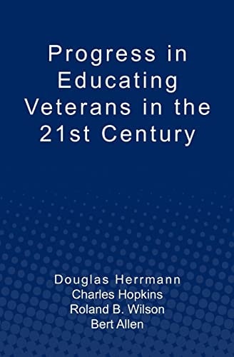 Progress in Educating Veterans in the 21st Century