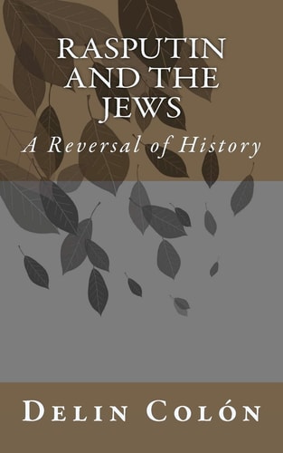 Rasputin and the Jews A Reversal of History