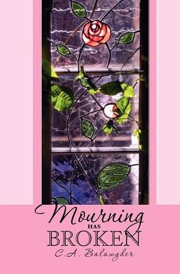 Mourning Has Broken