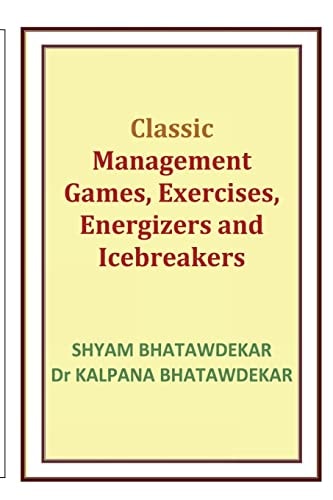 Classic Management Games, Exercises, Energizers and Icebreakers