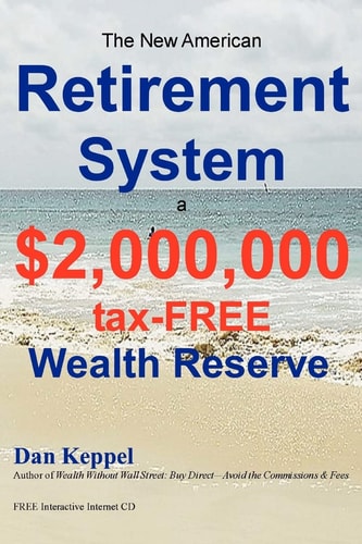 The New American Retirement System A $2,000,000 Tax-FREE Wealth Reserve