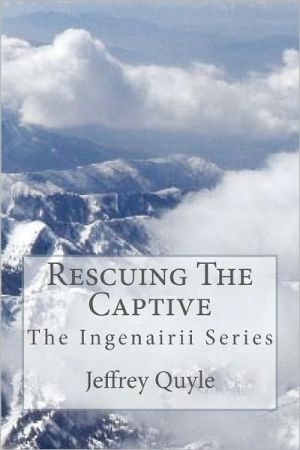 Rescuing The Captive The Ingenairii Series
