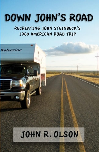 Down John's Road Recreating John Steinbeck's 1960 American Road Trip